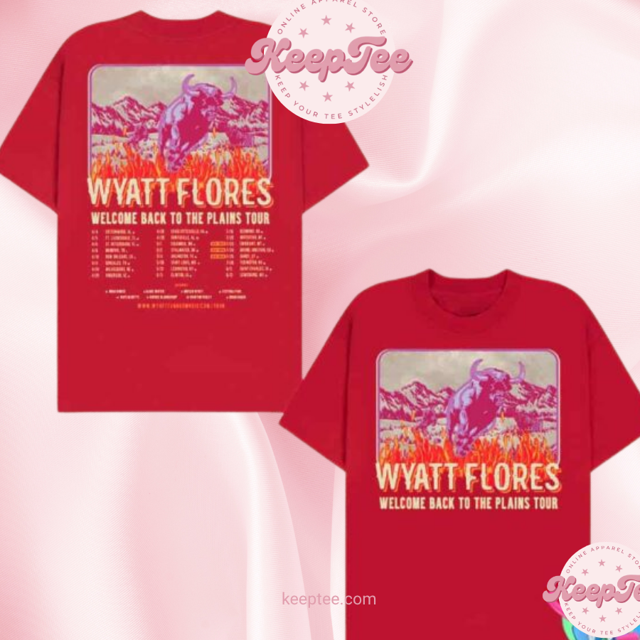 Wyatt Flores Welcome Back To The Plains Tour 2025 Merchandise Unisex Shirt