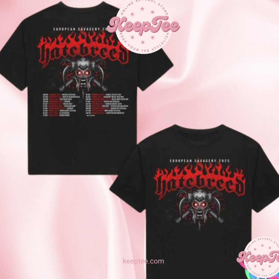 Hatebreed Europe Savagery Tour Dates June 2025 Merchandise Unisex Shirt