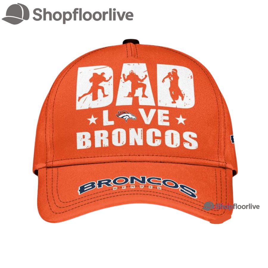 NFL Denver Broncos Dad Love Best Fatherâ€™s Day Baseball Cap