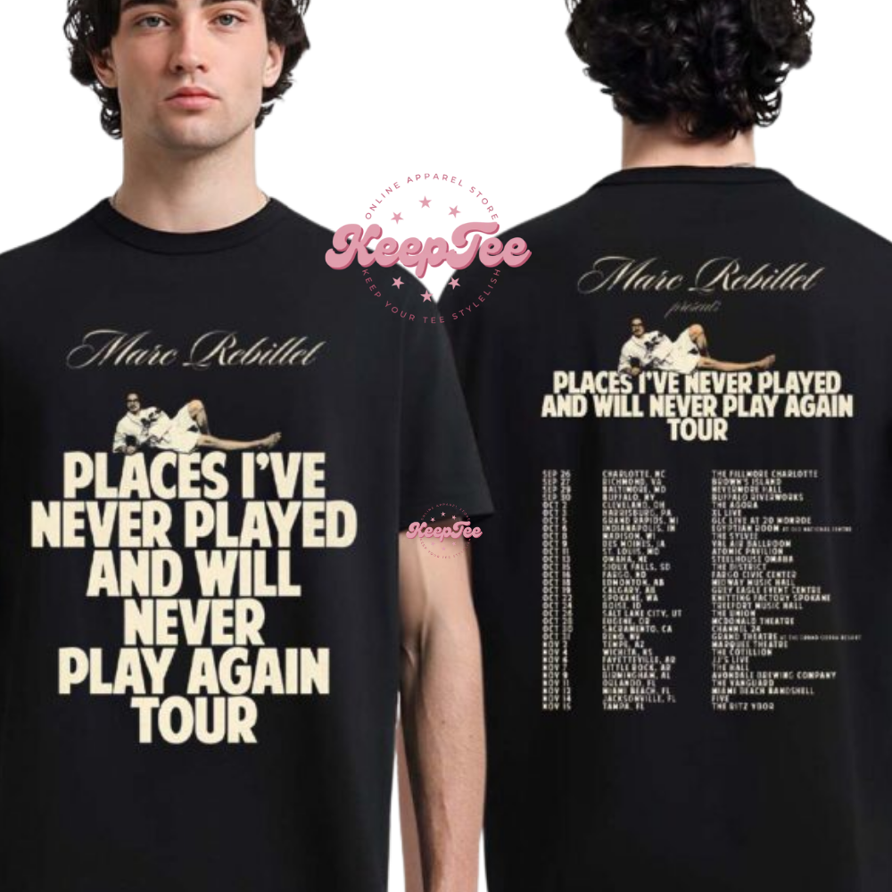 Marc Rebillet Places I Have Never Played And Will Never Play Again Tour 2025 Shirt