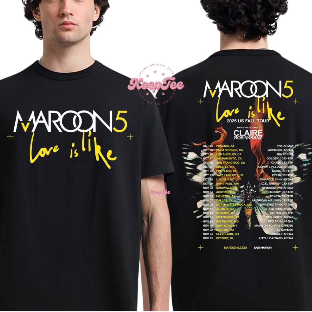 Maroon 5 Love Is Like 2025 Shirt